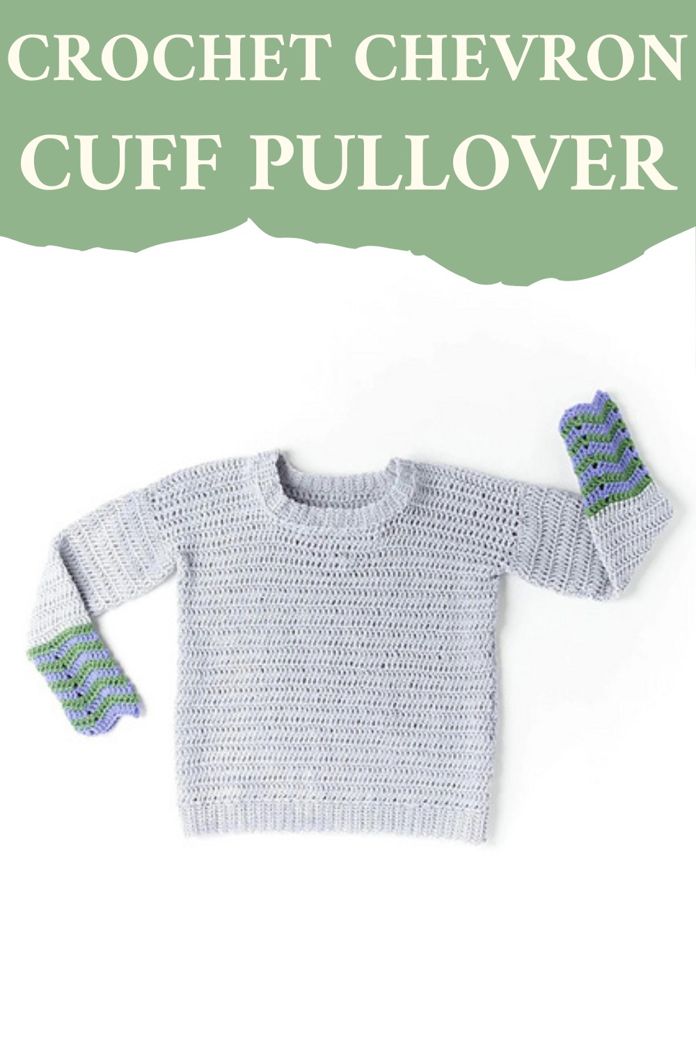 Crochet Chevron Cuff Pullover Pattern
