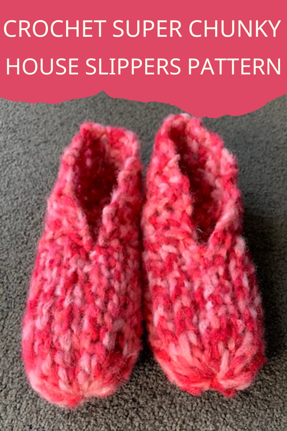 Crochet Super Chunky House Slippers Pattern