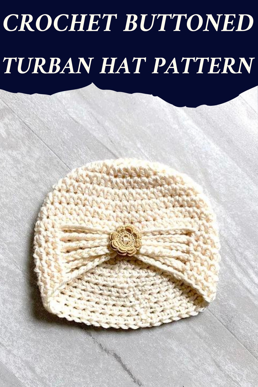 Crochet Baby's Buttoned Turban Hat Pattern
