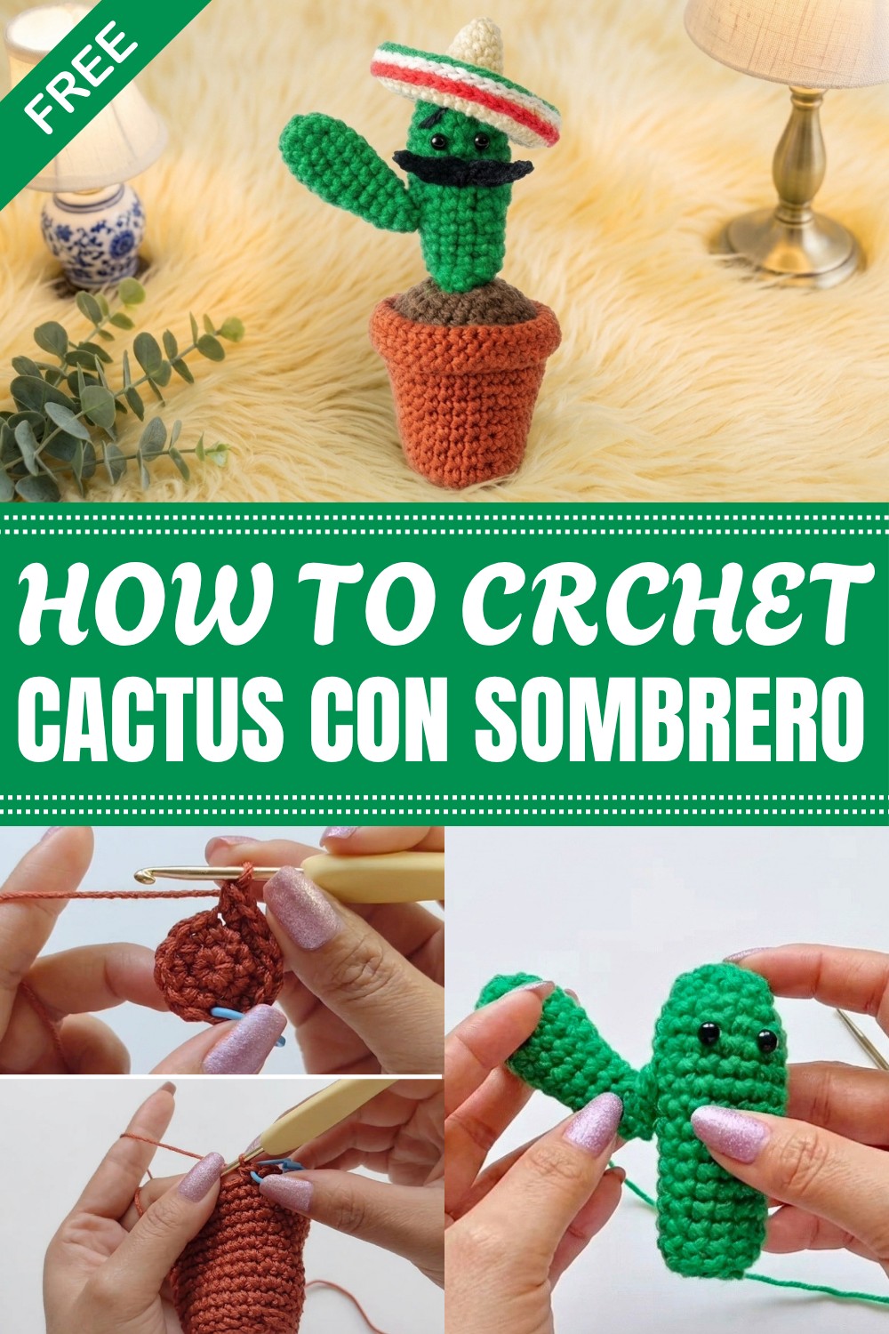 Crochet Cactus Con Sombrero Pattern